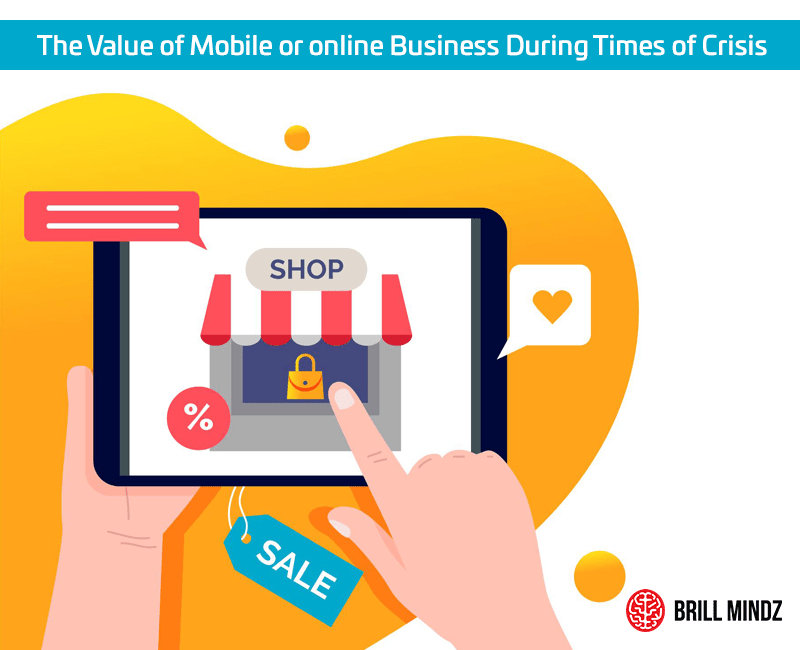 The Value of Mobile or online Business During Times of Crisis