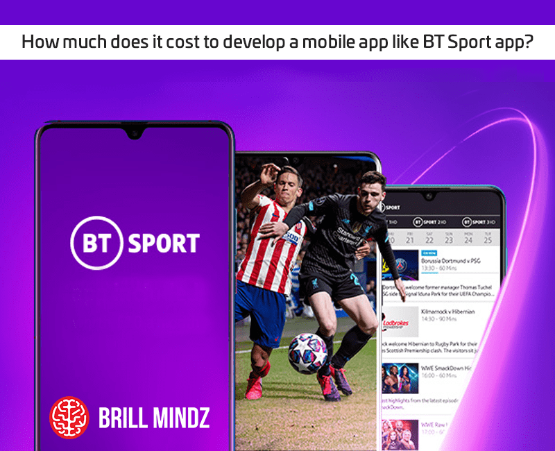How much does it cost to develop a mobile app like BT Sport app