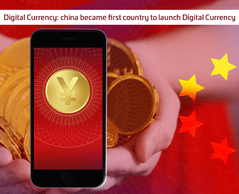 Digital Currency- china became first country to launch Digital Currency