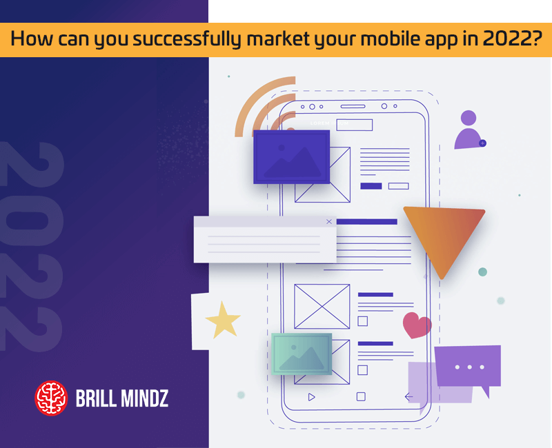 How can you successfully market your mobile app in 2022