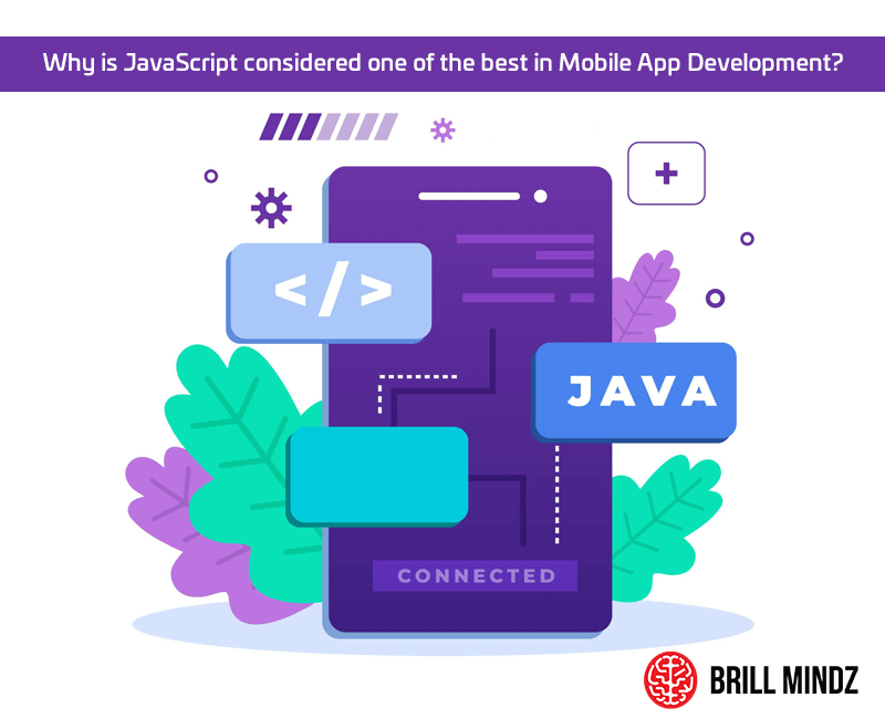 Why is JavaScript considered one of the best in Mobile App Development
