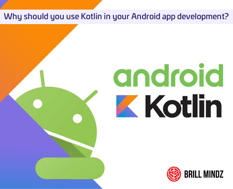 Why should you use Kotlin in your Android app development