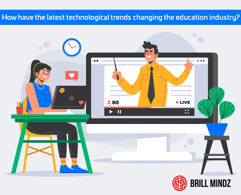 How have the latest technological trends changing the education industry