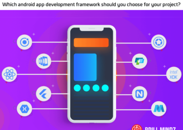 Which android app development framework should you choose for your project