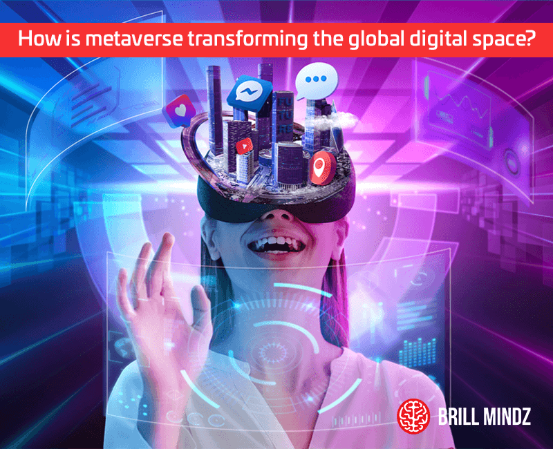 How is metaverse transforming the global digital space