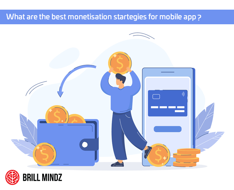 What are the best monetisation startegies for mobile app in 2022