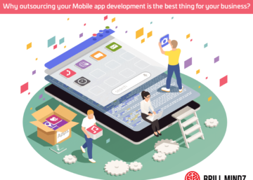 Why outsourcing your Mobile app development is the best thing for your business
